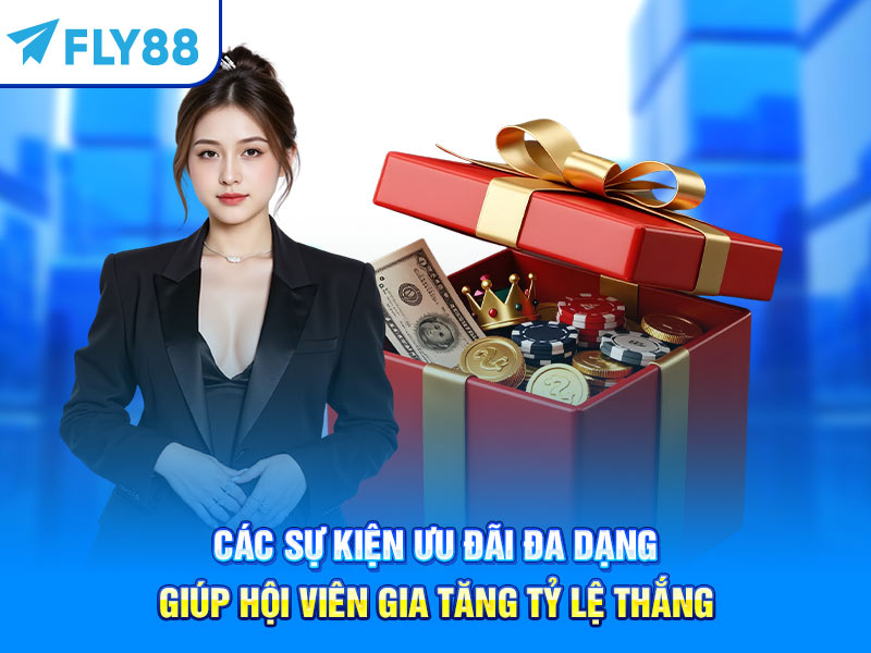 Các sự kiện ưu đãi đa dạng giúp hội viên gia tăng tỷ lệ thắng