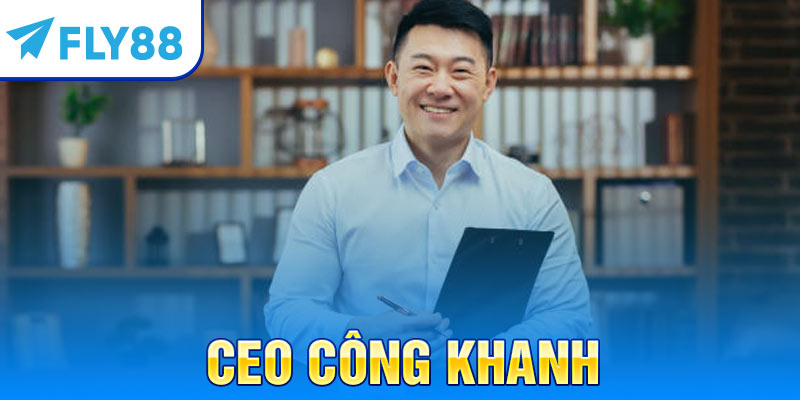 CEO Công Khanh – Kiến Trúc Sư Trưởng Đằng Sau Thành Công Của Fly88