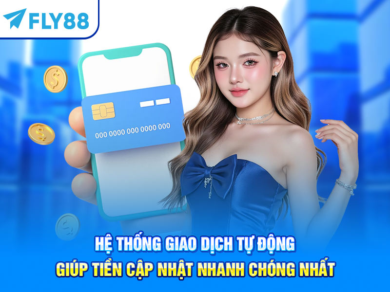 Hệ thống giao dịch tự động giúp tiền cập nhật nhanh chóng nhất