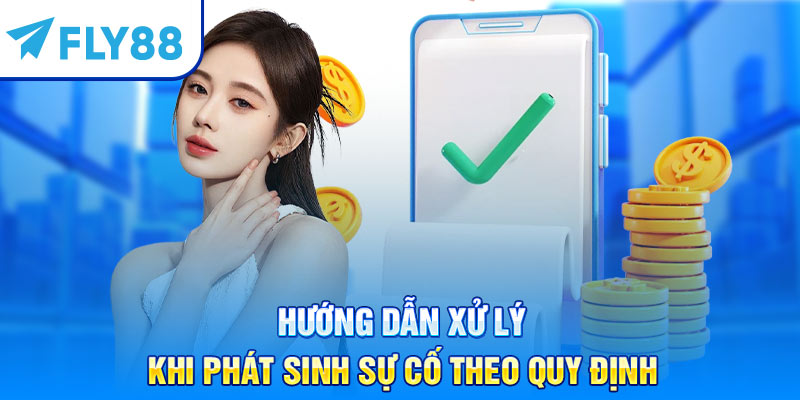 Hướng dẫn xử lý khi phát sinh sự cố theo quy định