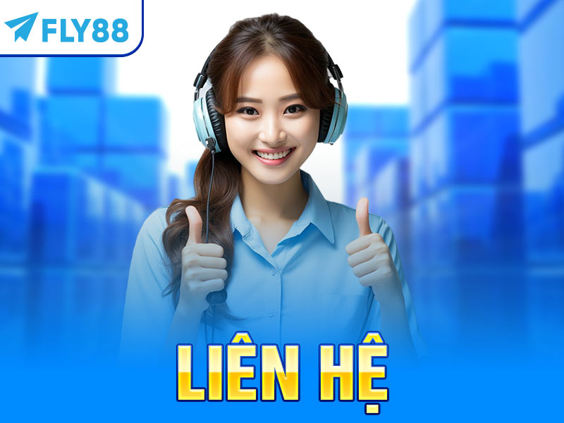 Liên Hệ FLY88 Hệ Thống Hỗ Trợ Đa Kênh Tận Tâm 2026